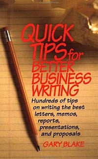 Gary Blake - Quick Tips for Better Business Writing