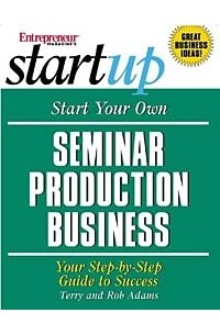  - Start Your Own Seminar Production Business