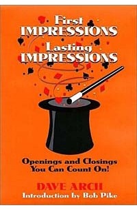  - First Impressions Lasting Impressions : Openings and Closings You Can Count On!