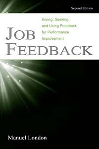 Manuel London - Job Feedback: Giving, Seeking, and Using Feedback for Performance Improvement