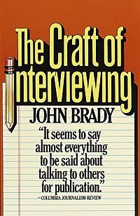 Джон Брэйди - The Craft of Interviewing