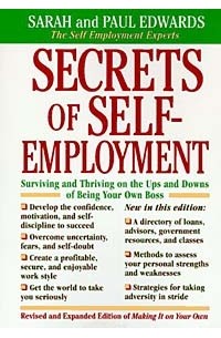 - Secrets of Self-Employment: Surviving and Thriving on the Ups and Downs of Being Your Own Boss (Working from Home)