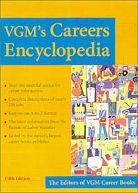 Editors of VGM - VGM's Careers Encyclopedia : A Concise, Up-to-Date Reference for Students, Parents, and Guidance Counselors