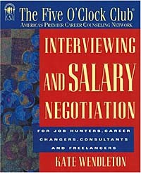 Kate Wendleton - Interviewing and Salary Negotiation (Five O'Clock Club)