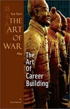 - Sun Tzu&#039;s The Art of War Plus The Art of Career Building