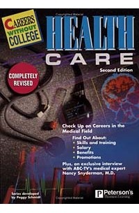 Peggy Schmidt - Health Care: Careers Without College (Careers Without College)