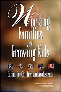  - Working Families and Growing Kids: Caring for Children and Adolescents