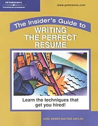  - The Insider's Guide to Writing the Perfect Resume: Learn the Techniques That Get You Hired