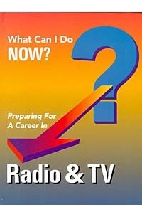 Ferguson Staff - Preparing for a Career in Radio & TV (What Can I Do Now?)