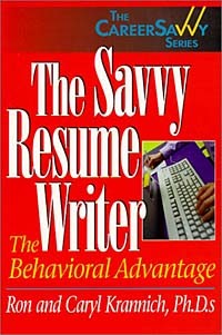 - The Savvy Resume Writer: The Behavioral Advantage (The Career Savvy Series)