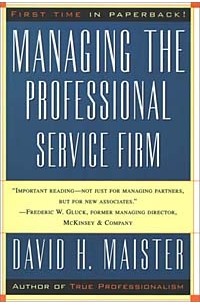 David H. Maister - Managing The Professional Service Firm