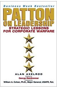 Alan Axelrod - Patton on Leadership