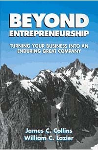  - Beyond Entrepreneurship: Turning Your Business into an Enduring Great Company