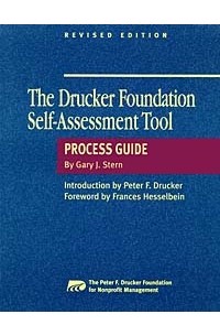  - The Drucker Foundation Self-Assessment Tool: Process Guide
