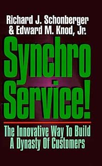  - Synchroservice!: The Innovative Way to Build a Dynasty of Customers