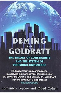  - Deming and Goldratt: The Theory of Constraints and the System of Profound Knowledge. The Decalogue