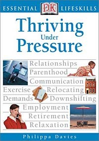 Philippa Davies - Thriving Under Pressure (Essential Lifeskills)