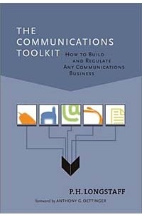  - The Communications Toolkit: How to Build and Regulate Any Communications Business