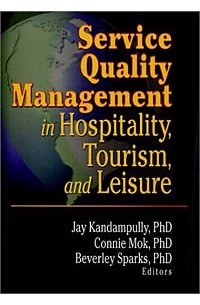  - Service Quality Management in Hospitality, Tourism, and Leisure