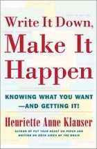  - Write It Down Make It Happen: Knowing What You Want And Getting It
