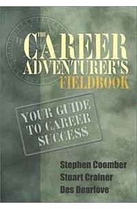  - The Career Adventurer's Fieldbook: Your Guide to Career Success