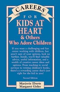 Marjorie Eberts - Careers for Kids At Heart & Others Who Adore Children