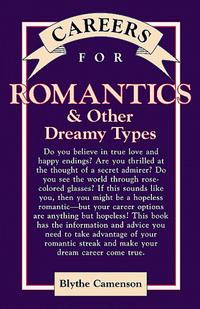 Blythe Camenson - Careers for Romantics & Other Dreamy Types