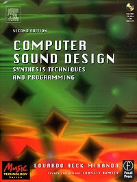 Eduardo Reck Miranda - Computer Sound Design: Synthesis Techniques and Programming (+ CD-ROM)