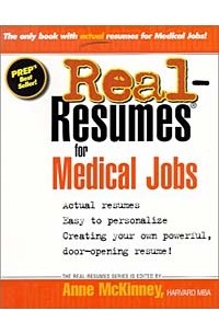 Anne McKinney - Real-Resumes for Medical Jobs (Real-Resumes Series)