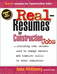 Anne McKinney - Real-Resumes for Construction Jobs: Including Real Resumes Used to Change Careers and Transfer Skills to Other Industries (Real-Resumes Series)
