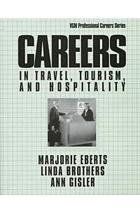 Marjorie Eberts - Careers in Travel, Tourism, and Hospitality