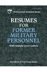 Editors of VGM - Resumes for Former Military Personnel