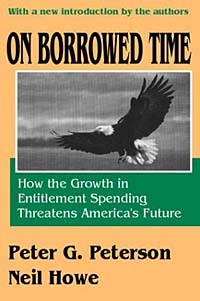  - On Borrowed Time: How the Growth in Entitlement Spending Threatens America's Future
