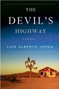 Luis Alberto Urrea - The Devil&#039;s Highway : A True Story