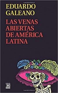 Эдуардо Галеано - Las venas abiertas de América Latina