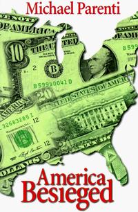 Michael Parenti - America Besieged