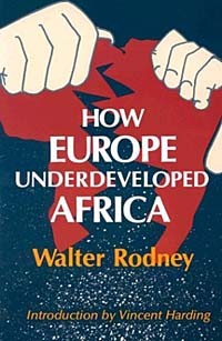  - How Europe Underdeveloped Africa