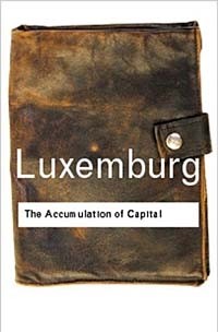 Роза Люксембург - Accumulation of Capital