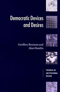  - Democratic Devices and Desires (Theories of Institutional Design)