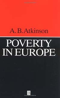 A. B. Atkinson, A.B. Atkinson - Poverty in Europe (Yrjo Jahnsson Lectures)
