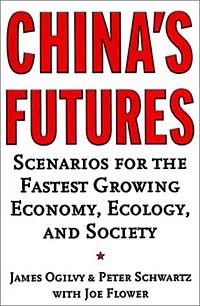  - China's Futures: Scenarios for the World's Fastest Growing Economy, Ecology, and Society