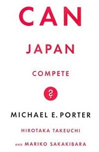 Michael E. Porter - Can Japan Compete?