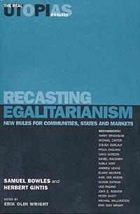  - Recasting Egalitarianism: New Rules for Communities, States and Markets (Real Utopias Project (Series) , V. 3.)
