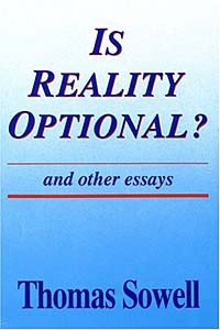Томас Соуэлл - Is Reality Optional?: And Other Essays (Hoover Institution Press Publication, No 418)