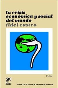 Fidel Castro - Crisis Economica Y Social Del Mundo