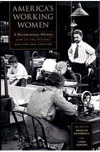  - America's Working Women: A Documentary History 1600 to the Present