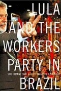  - Lula and the Workers&#039; Party in Brazil