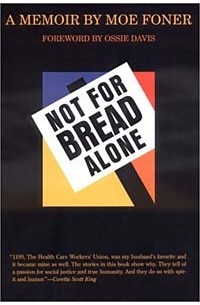  - Not for Bread Alone: A Memoir