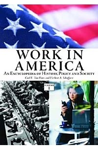 без автора - Work in America: An Encyclopedia of History, Policy, and Society
