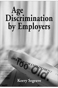 Kerry Segrave - Age Discrimination by Employers